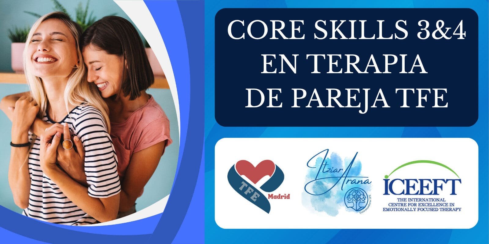 Banner Del Modulo 3 Y 4 En Habilidades Esenciales Para El Terapeuta De Terapia Focalizada En Las Emociones Para Parejas Efct Core Skills