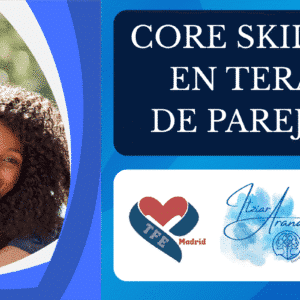 Banner Del Modulo 1 Y 2 En Habilidades Esenciales Para El Terapeuta De Terapia Focalizada En Las Emociones Para Parejas Efct Core Skills